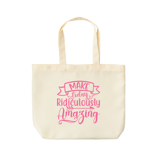 Make Today Tote Bag